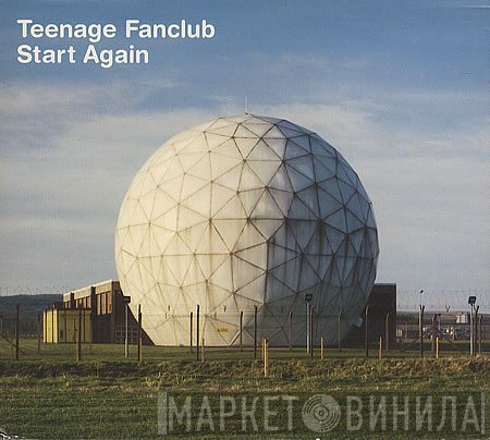 Teenage Fanclub  - Start Again