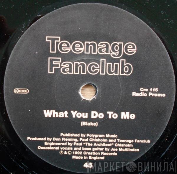Teenage Fanclub - What You Do To Me