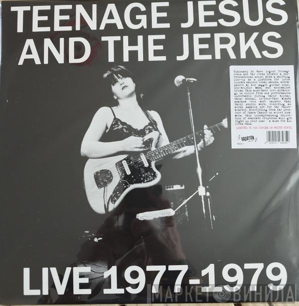 Teenage Jesus And The Jerks - Live 1977-1979