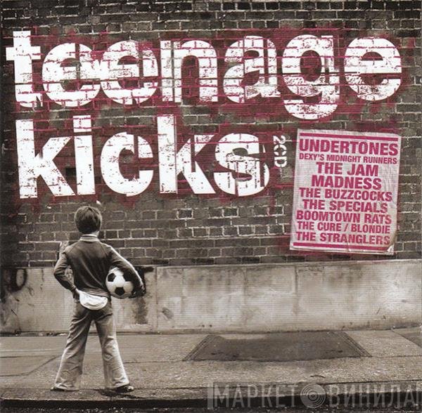  - Teenage Kicks