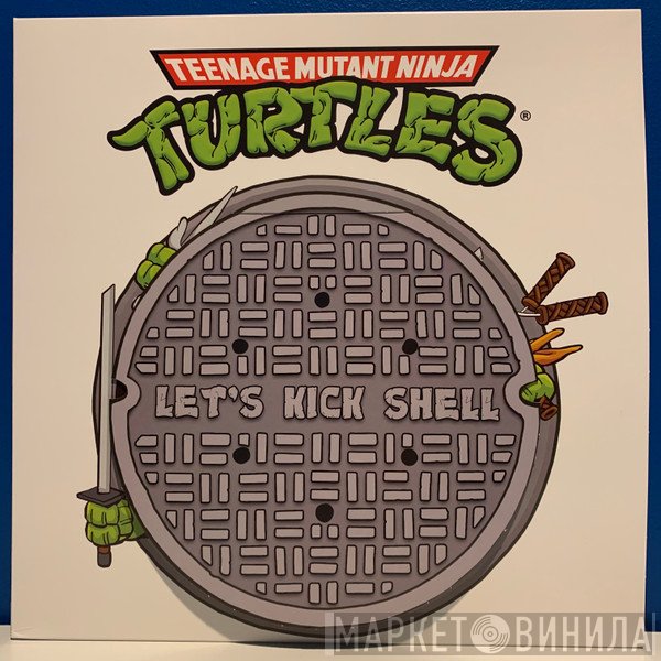 Teenage Mutant Ninja Turtles   - Let's Kick Shell
