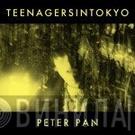 Teenagersintokyo - Peter Pan