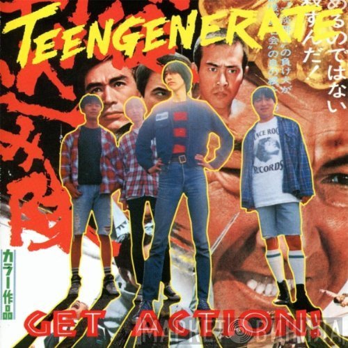 Teengenerate  - Get Action!