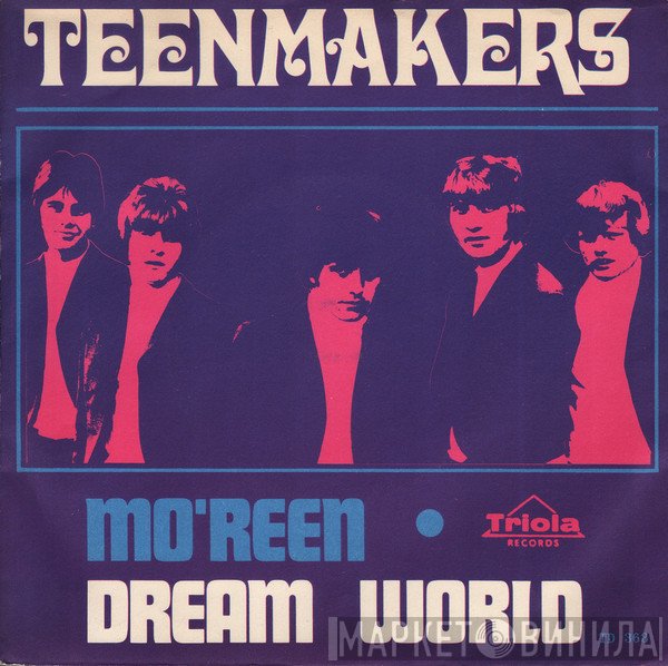 Teenmakers  - Mo'reen / Dreamworld