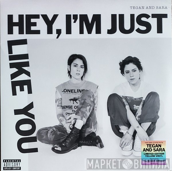 Tegan and Sara - Hey, I'm Just Like You