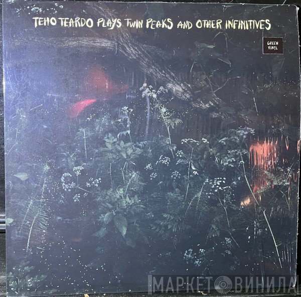 Teho Teardo - Teho Teardo Plays Twin Peaks And Other Infinitives