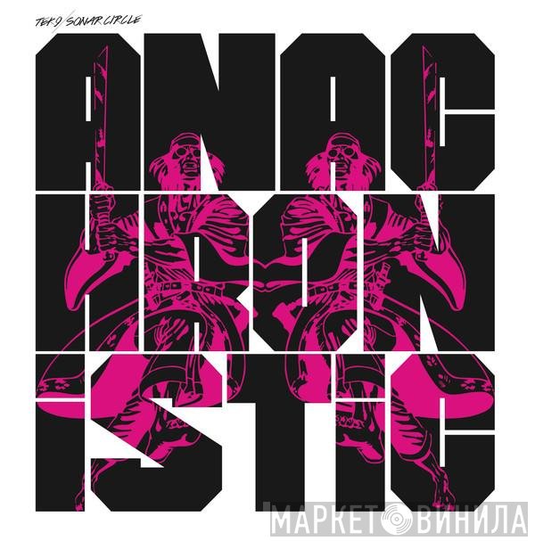 Tek 9 & Sonar Circle  - Anachronistic