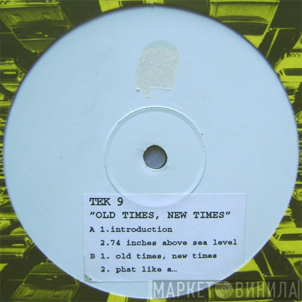 Tek 9 - Old Times, New Times