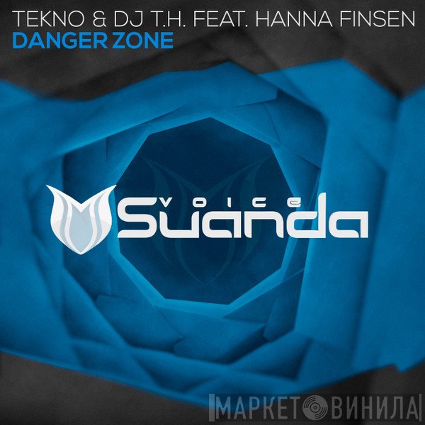 Tekno  & Dj T.H. Feat. Hanna Finsen  - Danger Zone