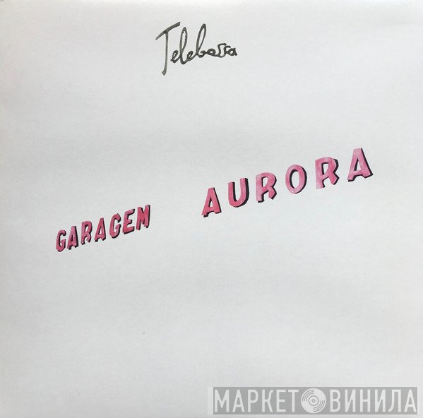 Telebossa - Garagem Aurora