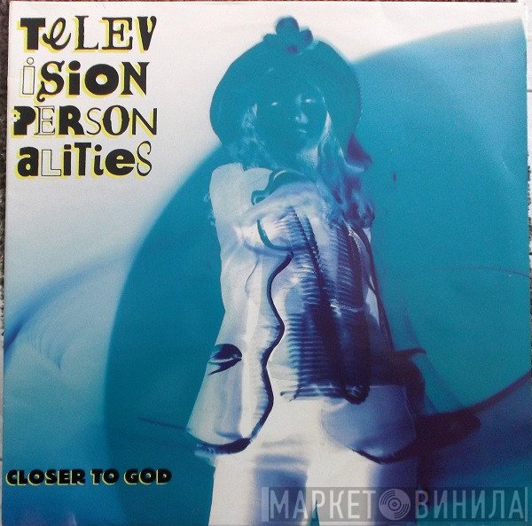 Television Personalities - Closer To God