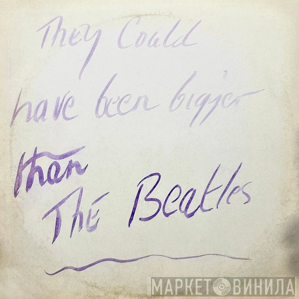 Television Personalities - They Could Have Been Bigger Than The Beatles