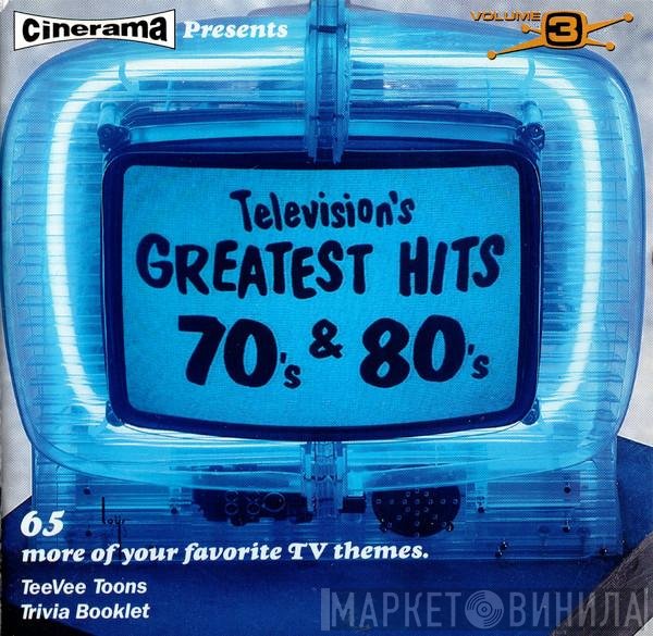  - Television's Greatest Hits Volume 3 - 70's &amp; 80's