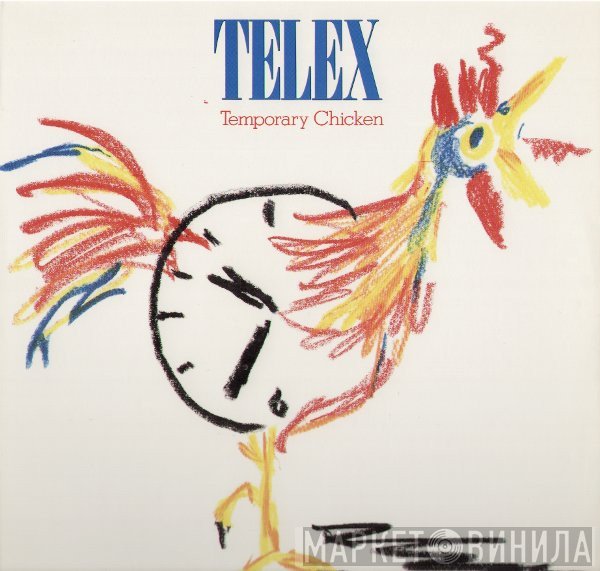 Telex  - Temporary Chicken