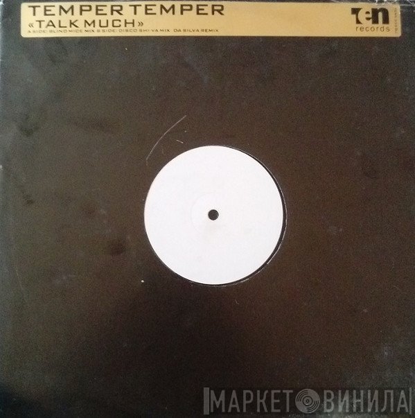 Temper Temper - Talk Much