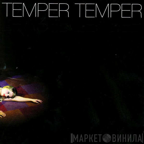 Temper Temper  - Temper Temper