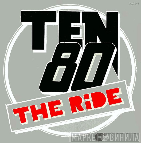 Ten 80  - The Ride
