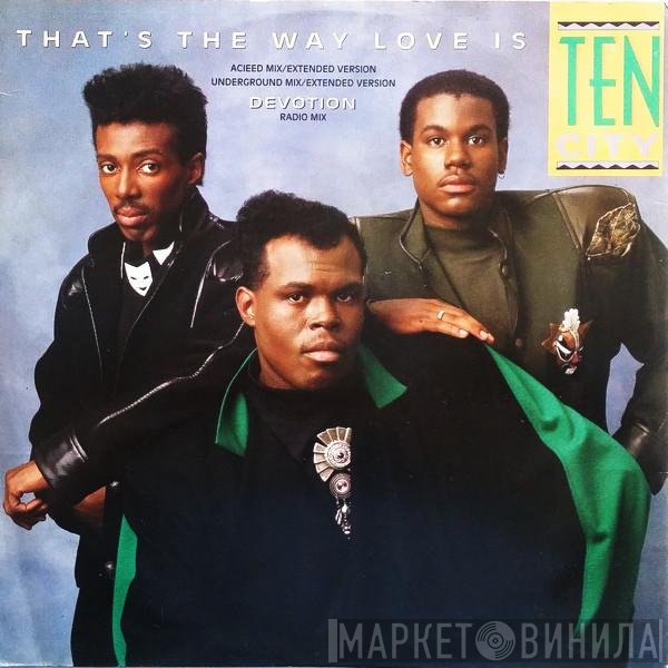 Ten City - That's The Way Love Is