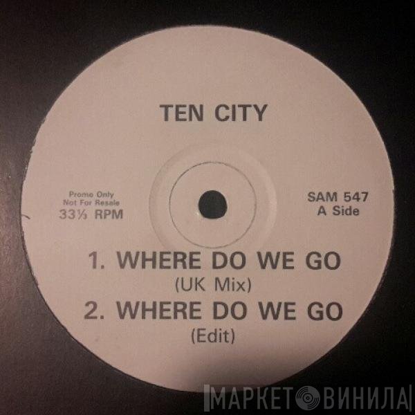 Ten City - Where Do We Go