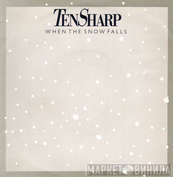 Ten Sharp  - When The Snow Falls