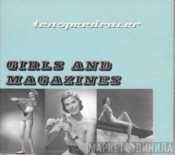 Ten Speed Racer - Girls And Magazines
