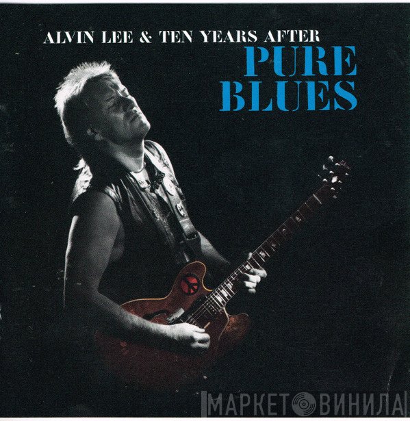 Ten Years After, Alvin Lee - Pure Blues