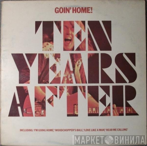 Ten Years After  - Goin' Home!
