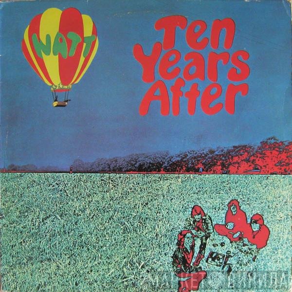 Ten Years After  - Watt