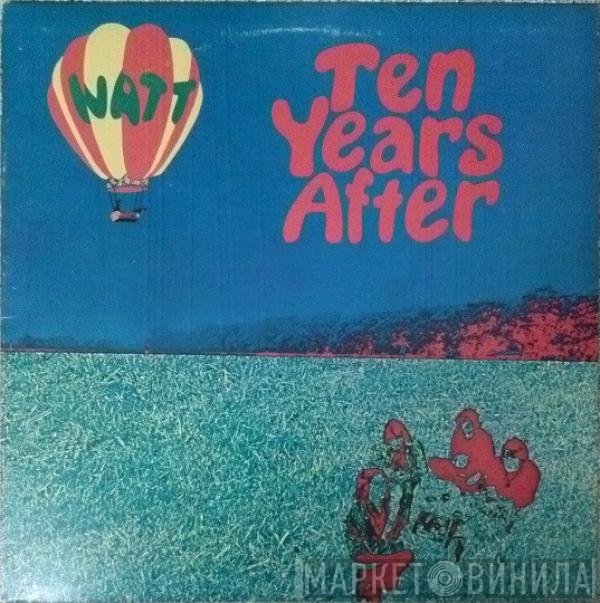 Ten Years After  - Watt