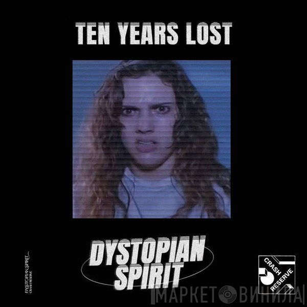 Ten Years Lost - Dystopian Spirit EP