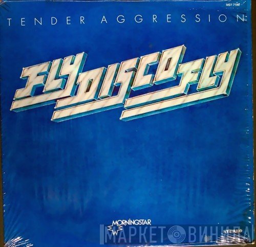 Tender Aggression - Fly Disco Fly