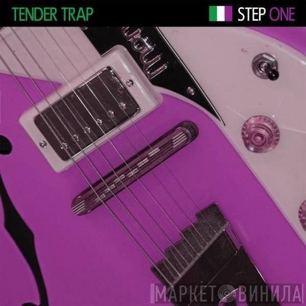 Tender Trap  - Step One