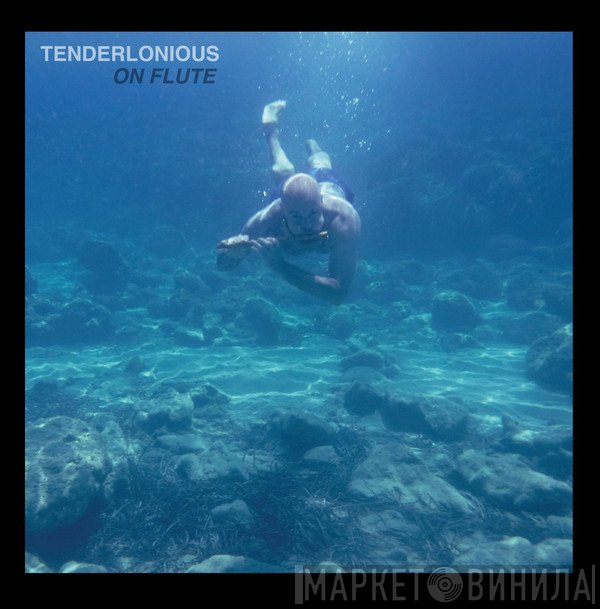 Tenderlonious  - On Flute