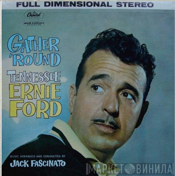 Tennessee Ernie Ford - Gather 'Round