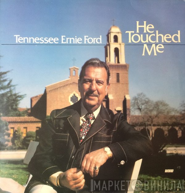 Tennessee Ernie Ford - He Touched Me