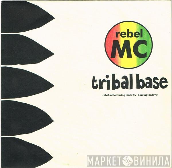 Tenor Fly, Barrington Levy, Rebel MC - Tribal Base