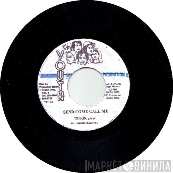 Tenor Saw - Send Come Call Me