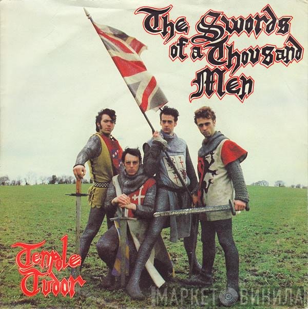 Tenpole Tudor - The Swords Of A Thousand Men