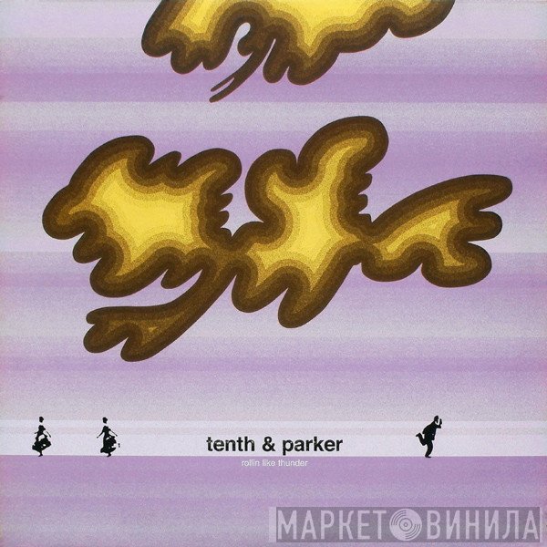 Tenth & Parker - Rollin Like Thunder