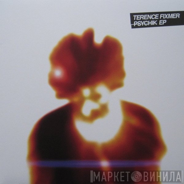 Terence Fixmer  - Psychik EP