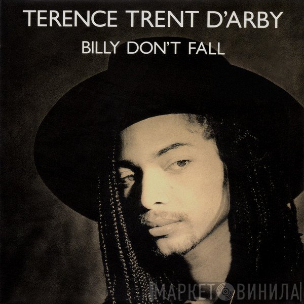 Terence Trent D'Arby  - Billy Don't Fall