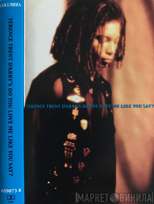 Terence Trent D'Arby - Do You Love Me Like You Say?
