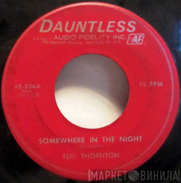 Teri Thornton - Somewhere In The Night / You Got To Have Heart