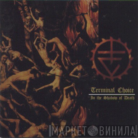 Terminal Choice  - In The Shadow Of Death