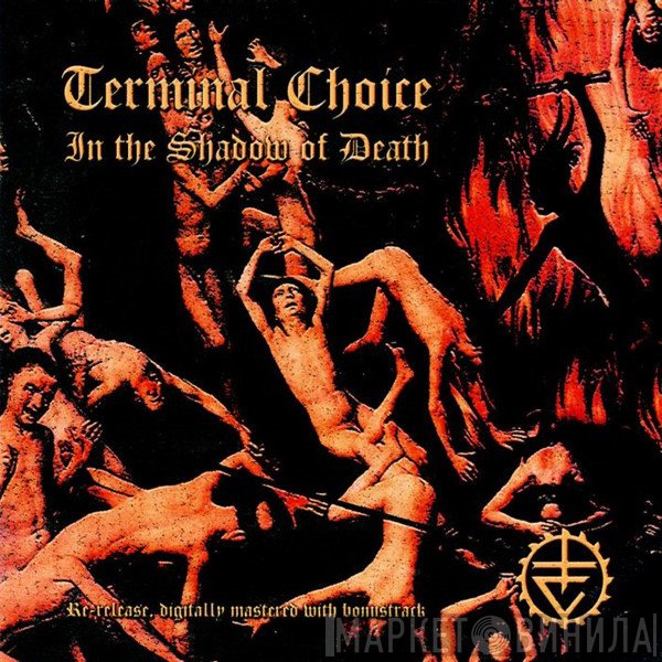 Terminal Choice  - In The Shadow Of Death
