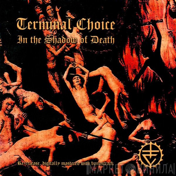 Terminal Choice  - In The Shadow Of Death