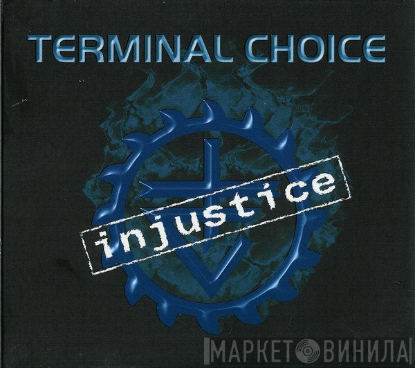 Terminal Choice  - Injustice