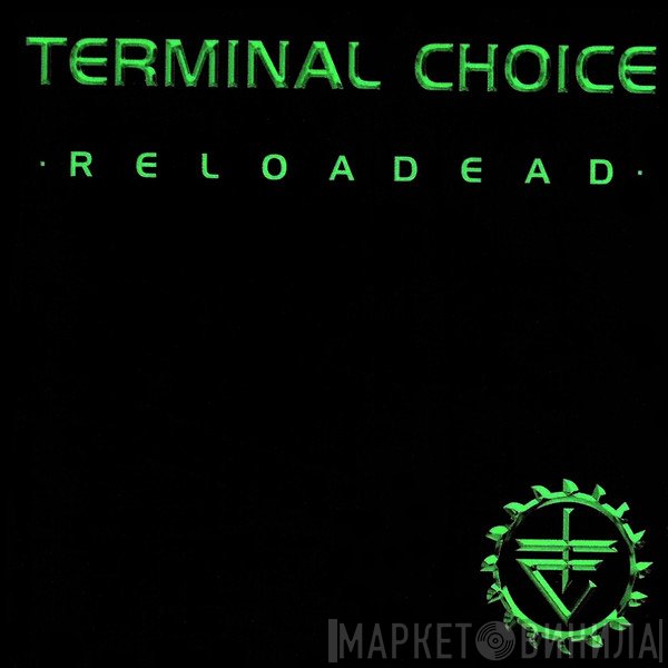 Terminal Choice  - Reloadead