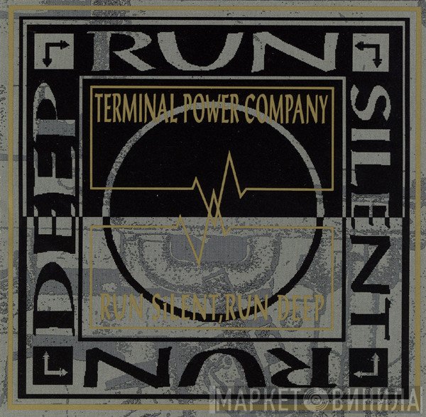 Terminal Power Company - Run Silent, Run Deep