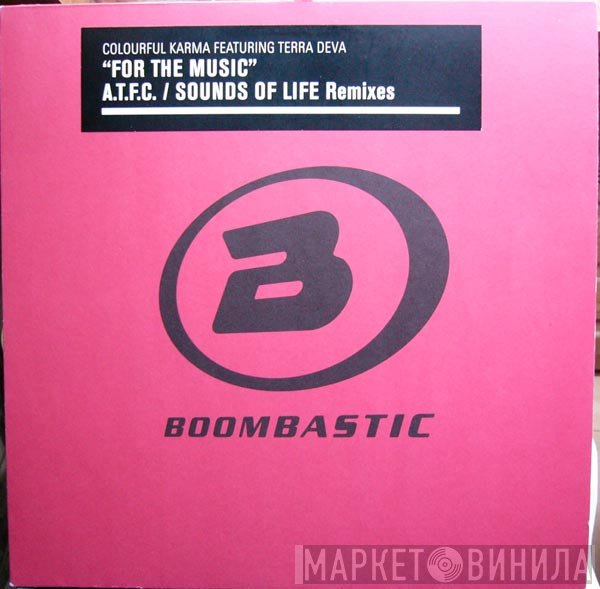Terra Deva, Colourful Karma - For The Music (A.T.F.C / Sounds Of Life Remixes)